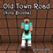 Old Town Road (Minecraft Note Blocks) - grande1899 lyrics