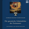 Die gnostische Geheimlehre der Freimaurer - audioparadies & Charles Maurice Fleischhauer