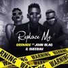 Replace Me (feat. John Blaq & Sheebah) - Single