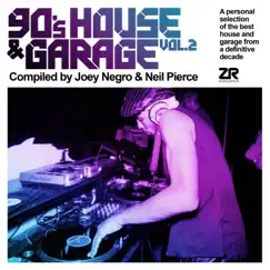 90's House & Garage, Vol.2 (Compiled by Joey Negro & Neil Pierce) by Dave Lee & Neil Pierce album reviews, ratings, credits
