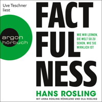 Hans Rosling, Anna Rosling Rönnlund & Ola Rosling - Factfulness - Wie wir lernen, die Welt so zu sehen, wie sie wirklich ist (Ungekürzte Lesung) artwork