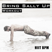 HIIT BPM - Bring Sally Up - Workout artwork