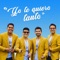 Yo Te Quiero Tanto - Los Mendez lyrics