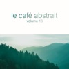Le café abstrait by Raphaël Marionneau, Vol. 13, 2019