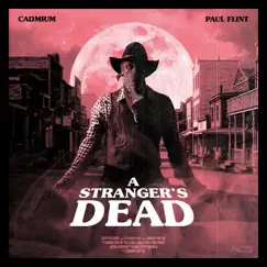 A Stranger's Dead - Single by Cadmium & Paul Flint album reviews, ratings, credits