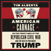 Tim Alberta - American Carnage artwork