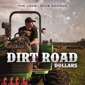 The Lacs - Dirt Road Dollars (feat. Nate Kenyon) - Line Dance Music