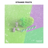 Những Bản Nhạc EDM Nhẹ Nhàng Hot Nhất 2019 ; Nhạc Điện Tử Gây Nghiện By Strange Fruits artwork