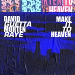 David Guetta & MORTEN - Make It To Heaven (with Raye)