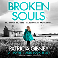 Patricia Gibney - Broken Souls: Detective Lottie Parker, Book 7 (Unabridged) artwork