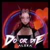 Do or Die album lyrics, reviews, download