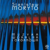 Stanisław Moryto: Muzyka wokalna i organowa artwork