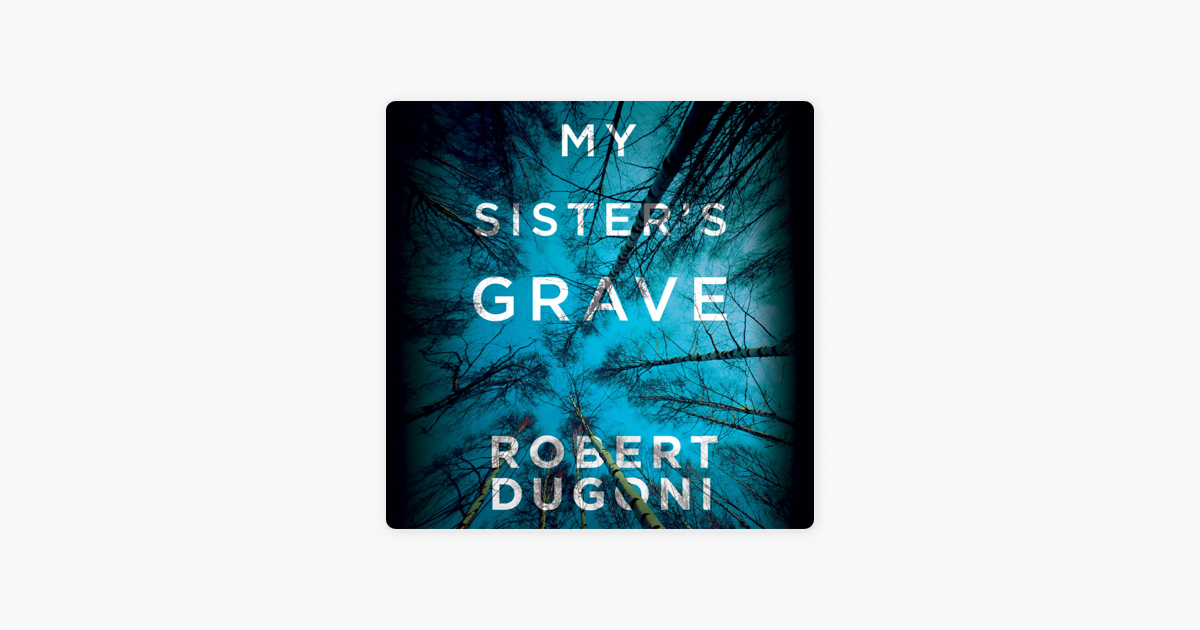 ‎My Sister's Grave: Tracy Crosswhite, Book 1 (Unabridged) on Apple Books