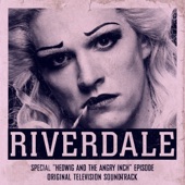 Riverdale: Special Episode - Hedwig and the Angry Inch the Musical (Original Television Soundtrack) artwork