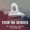 Voor Nu Genoeg (feat. Lars Gerfen, Joke Buis & Rokus Maasland) - Single