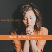 Righteous God: Praise & Harmony (A Cappella Worship) artwork