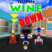 Tallpree - Wine Down