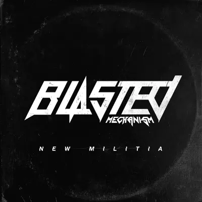 New Militia (Live at Nos Alive'18) - Single - Blasted Mechanism
