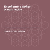 Enseñame a Soñar (DJ Goozo, Richar Beat & Susan Díaz) [Dj Boss Trujillo Unofficial Remix] artwork