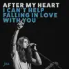 After My Heart + Can't Help Falling in Love (feat. John Michael Howell) [Live Spontaneous] - Single album lyrics, reviews, download