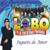 El Lobo Y La Sociedad Privada - Juguete de Amor