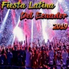 Fiesta Latina del Ecuador 2019