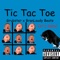 Tic Tac Toe (feat. BranLaudy Beats) - Grubster lyrics