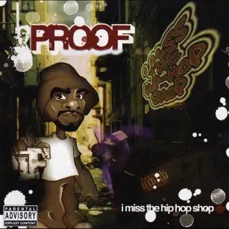 I Miss the Hip Hop Shop by Proof album reviews, ratings, credits