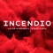 Incendio - Edgar Oceransky & Diego Ojeda lyrics