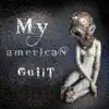 My American Guilt album lyrics, reviews, download