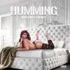 Humming (feat. Enzo Mcfly) - Single album lyrics, reviews, download