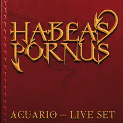 Acuario Live Set - Habeas Pornus