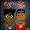 Player's Club (feat. Remy Boy Monty) - Single album lyrics, reviews, download