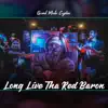 Grind Mode Cypher Long Live tha Red Baron - Single (feat. Grizzy the Great, Rocky Savo, EastLaneDonté, Marc Savo & Tha Red Baron) - Single album lyrics, reviews, download
