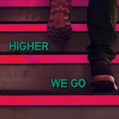 Higher We Go - Single by Carl T album reviews, ratings, credits