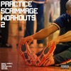 Practice Scrimmage Workouts 2