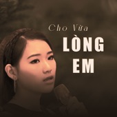 Cho Vừa Lòng Em artwork