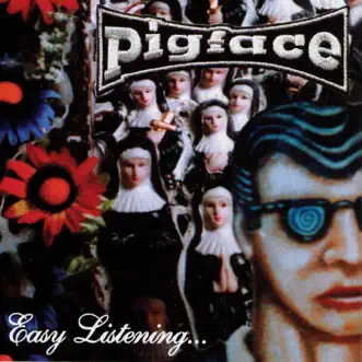 Easy Listening by Pigface album reviews, ratings, credits