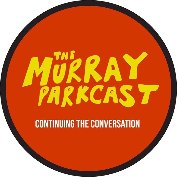 The Murray Parkcast