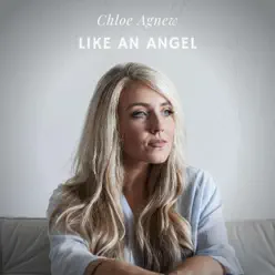 Like an Angel - Single - Chloë Agnew Like an Angel - Single - Chloë Agnew