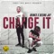 Change It (feat. Deeno Jay) - Benks Ez Boy lyrics