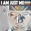 I Am Just Me - EP album lyrics, reviews, download