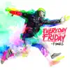 Everyday Like It's Friday - EP album lyrics, reviews, download