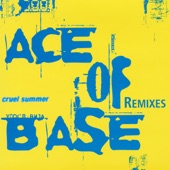 Ace of Base - Cruel Summer