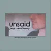 Stream & download Unsaid (feat. David Socolar) - Single