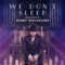 We Don't Sleep - Denny Strickland lyrics