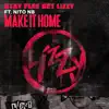 Make It Home (feat. Nito NB) - Single album lyrics, reviews, download