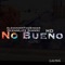 No Bueno (feat. AVOXZONO & AlexanderTheSinger) - OceanLife Gianni lyrics