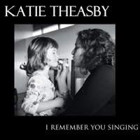 Katie Theasby - I Remember You Singing artwork