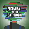 Elphaba in the Bathroom (feat. Ciara Renée) - Single album lyrics, reviews, download